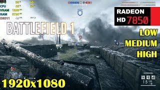 HD 7850  R7 265  Battlefield 1  1080p Low Medium and High [upl. by Gildas]