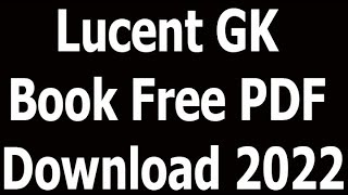 Lucent GK Book Free PDF Download 2022 [upl. by Arihsak18]