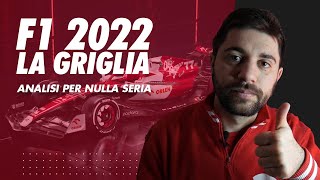 F1 2022 LA GRIGLIA  ANALISI PER NULLA SERIA [upl. by Airbmac942]