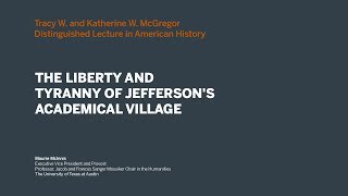 The Liberty and Tyranny of Jeffersons Academical Village [upl. by Atterol]