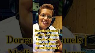 Dorraine Samuels  Media Trailblazer Unveiled shorts jamaica media dorrainesamuels [upl. by Phillipe]