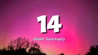 14  Silent Sanctuary Lyrics [upl. by Odysseus344]