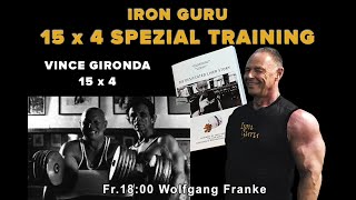 15 x 4 Vince Gironda Spezial Training ´s Plan  mit Wolfgang Franke IRON GURU GERMANY [upl. by Yrailih]