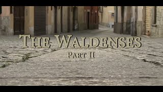 The Waldenses Part 2 Updated [upl. by Xanthe]