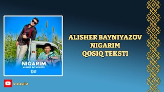 Alisher Bayniyazov  Nigarim  Алишер Байниязов  Нигарым  Текст [upl. by Clayson]