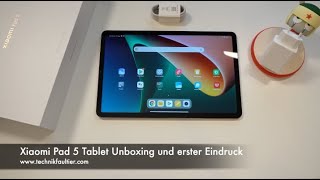 Xiaomi Pad 5 Tablet Unboxing und erster Eindruck [upl. by Terti]