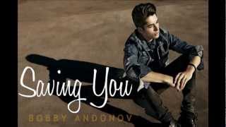 Bobby Andonov  Saving You Audio [upl. by Lupiv]