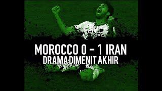 Piala Dunia 2018  Drama Kembali Terjadi Own Goal Dimenit Akhir Bawa Iran Ungguli Maroko 01 [upl. by Aicinad]