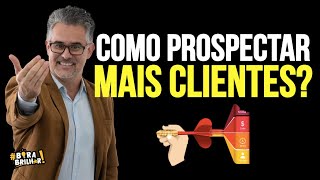 COMO PROSPECTAR CLIENTES [upl. by Grimbal]