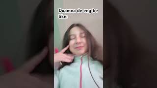 Doamna de eng be like [upl. by Wiles]