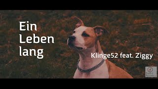 Ein Leben lang feat Ziggy prod by Klinge52 Official Music Video 4K [upl. by Kling]