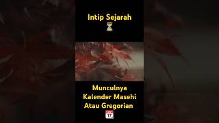 Munculnya Kalender Masehi Atau Gregorian 📆  IntipSejarah ⏳ SobatKepo 🔎 [upl. by Bealle]