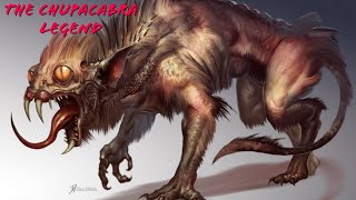 The Chupacabra Legend [upl. by Yeldar]