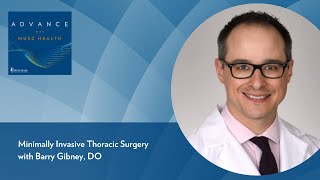 Minimally Invasive Thoracic Surgery with Barry Gibney DO [upl. by Sekyere]