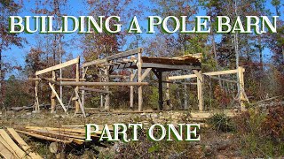 Oldfashioned Pole Barn for the Small Farm Pt 2  The Farm Hands Companion Show ep 6 [upl. by Alley53]