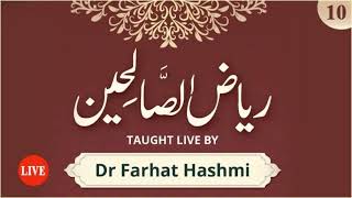 Riyad us Saliheen  Lesson 10  Dr Farhat Hashmi [upl. by Minerva]