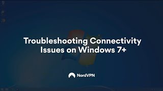 Troubleshooting Connectivity on Windows 7 I NordVPN [upl. by Elletse]