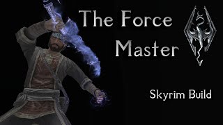 The Force Master  Skyrim Jedi Knight  Vokrii Build [upl. by Jo]