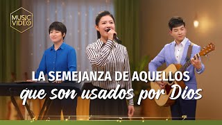 Música cristiana  La semejanza de aquellos que son usados por Dios [upl. by Enalb]