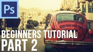 Adobe Photoshop CS6 for Beginners Tutorial Part 2 [upl. by Gintz821]