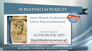 W pustyni i w puszczy  Henryk Sienkiewicz  audiobook mp3  Lektura szkolna do słuchania [upl. by Drofdeb196]