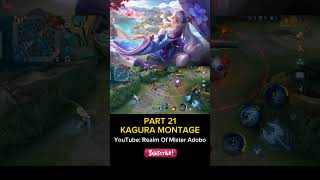 PART 21  KAGURA MONTAGE mlbb kaguragameplay mobilelegends [upl. by Inna]