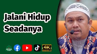 Ustaz Shahrizan Daud AtTurabi  Jalani Hidup Seadanya  4K [upl. by Ku]