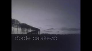 Djordje Balasevic  Ostaje mi to sto se volimo  Audio 2002 HD [upl. by Brighton]