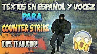 Textos Y Sonidos En ESPAÑOL Para Counter Strike 16100Traducido N3zt0R [upl. by Inafetse99]