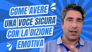 Come avere una voce sicura e superare la paura di parlare in pubblico con la Dizione Emotiva [upl. by Zoila205]