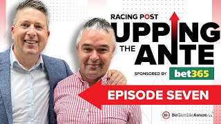 Upping The Ante  Episode 7  Cheltenham Festival 2023 AntePost Tips [upl. by Hewe]