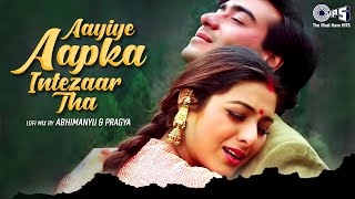 Aayiye Aapka Intezaar Tha  Lofi Mix  Vijaypath  Ajay Devgn Tabu  Kumar Sanu90s Hits Hindi Song [upl. by Amias]