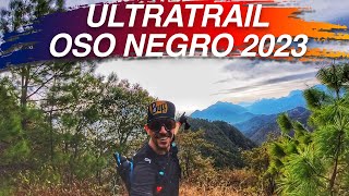 ULTRATRAIL OSO NEGRO 2023 MI EXPERIENCIA UltraSersh [upl. by Ailev230]