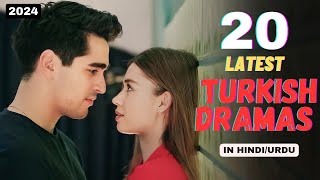 20 latest Turkish Dramas in HindiUrdu  Must watch in 2024 [upl. by Duck]