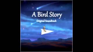 A Bird Story Soundtrack  Today [upl. by Yves]