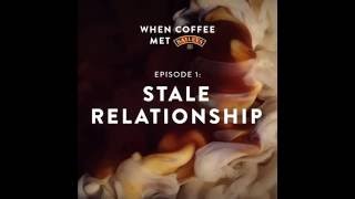 When Coffee Met Baileys Episode One [upl. by Smalley76]