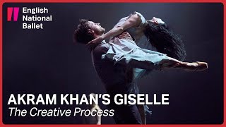 Akram Khan’s Giselle The Creative Process  English National Ballet [upl. by Lederer861]