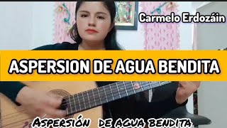 Canto para la Aspersión de Agua Bendita [upl. by Maye]