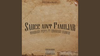 Sauce Aint Familiar feat Hoodbaby Rahrah [upl. by Mccully]