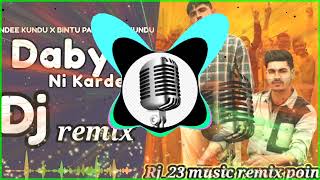 Dabya Ni Karde Remix Song Dj Sumit  Ndee Kundu amp Bintu Pabra New Haryanvi song Dj Remix 2021 [upl. by Chrisman]