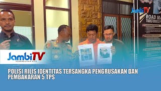 KISRUH PILKADA SUNGAI PENUH  POLISI RILIS IDENTITAS TERSANGKA PENGRUSAKAN DAN PEMBAKARAN 5 TPS [upl. by Margarete525]