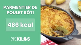 Parmentier de poulet rôti  CroqKilos [upl. by Yebba]