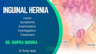 what is Inguinal hernia cause symptoms examination investigation treatment Dr Shipra Mishra [upl. by Ayetal]