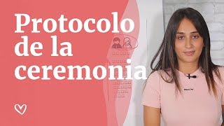 Protocolo de la CEREMONIA  Consejos para tu boda [upl. by Wira]