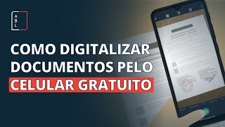 Como digitalizar documentos pelo celular de forma gratuita  Aith Badari e Luchin [upl. by Gebhardt]