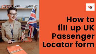 How to Fill UK Passenger Locator Form before UK arrival for all countries  Goride Holidays [upl. by Hamilton]