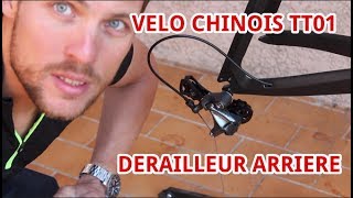 Velo Chinois TT01  Gaine Manette et Dérailleur Arrière [upl. by Scherle454]