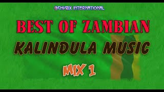 BEST OF ZAMBIAN 🇿🇲 KALINDULA NONSTOP PLAYLIST [upl. by Sidhu]