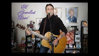 Paul Murphy  A Jeweled Love  New original ballad Take 4 [upl. by Fallon]