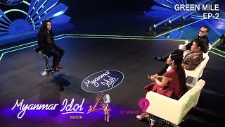 Myanmar Idol Season 4 2019  Episode8 Green MileEp3 [upl. by Sherfield]